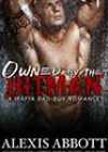 Owned by the Hitman by Alexis Abbott