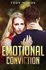 The Emotional Conviction by Troy Moore