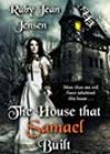 The House That Samael Built by Ruby Jean Jensen