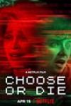 Choose or Die (2022)