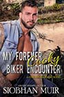 My Forever Cocky Biker Encounter by Siobhan Muir