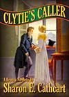 Clytie’s Caller by Sharon E Cathcart