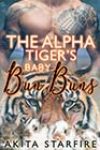 The Alpha Tiger’s Baby Bun Buns by Akita StarFire