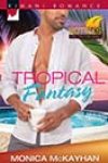 Tropical Fantasy by Monica McKayhan