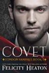 Covet by Felicity Heaton