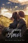 Borrowing Amor by Kat Bellemore