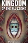 Kingdom of the All Seeing by Mono Zero