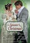 The Spinster’s Christmas by Camille Elliot