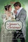 The Spinster’s Christmas by Camille Elliot