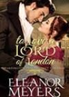 To Love a Lord of London by Eleanor Meyers