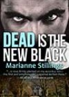 Dead Is the New Black by Marianne Stillings