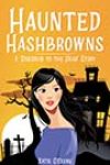 Haunted Hashbrowns by Katie O’Keene