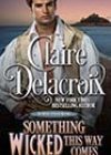 Something Wicked This Way Comes by Claire Delacroix