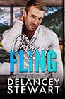 Only a Fling by Delancey Stewart