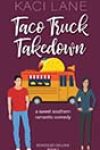 Taco Truck Takedown by Kaci Lane