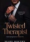 Twisted Therapist by Mahi Mistry
