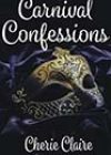 Carnival Confessions by Cherie Claire