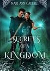 Secrets of a Kingdom by Mari Ann Caudill