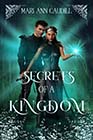 Secrets of a Kingdom by Mari Ann Caudill