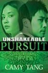 Unshakeable Pursuit by Camy Tang