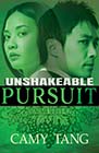 Unshakeable Pursuit by Camy Tang