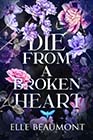 Die From a Broken Heart by Elle Beaumont