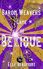 Baron Weaver's Game of Bezique by Elle Beaumont