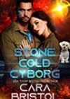 Stone Cold Cyborg by Cara Bristol