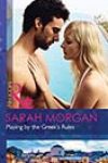 Playing by the Greek’s Rules by Sarah Morgan