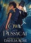 The Owl and the Pussycat by Dahlia Rose