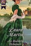 An Unlikely Debutante by Laura Martin