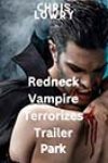 Redneck Vampire Terrorizes Trailer Park by Chris Lowry