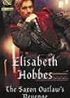 The Saxon Outlaw’s Revenge by Elisabeth Hobbes