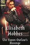 The Saxon Outlaw’s Revenge by Elisabeth Hobbes