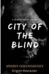 City of the Blind by Andrey Golenishchev and Grigore Mascautan