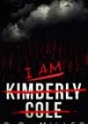 I Am Kimberly Cole by RG Miller