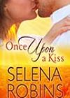 Once Upon a Kiss by Selena Robins