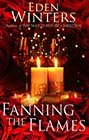 Fanning the Flames by Eden Winters