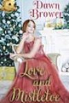 Love and Mistletoe by Dawn Brower