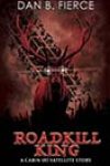 Roadkill King by Dan B Fierce