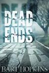 Dead Ends by Bart Hopkins