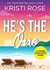 He’s the One by Kristi Rose