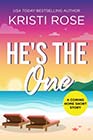 He's the One by Kristi Rose
