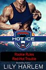 Rookie Rules & Red Hot Trouble by Lily Harlem