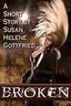 Broken by Susan Helene Gottfried