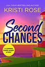 Second Chances by Kristi Rose