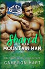 Shared by Her Mountain Man by Cameron Hart