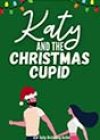 Katy and the Christmas Cupid by Amy Sparling