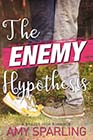 The Enemy Hypothesis by Amy Sparling
