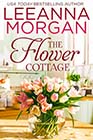 The Flower Cottage by Leeanna Morgan